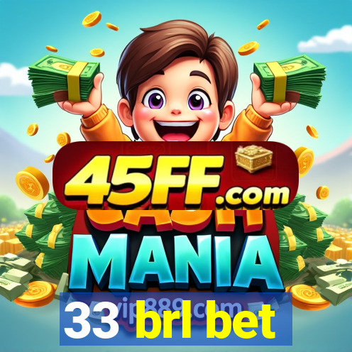 33 brl bet
